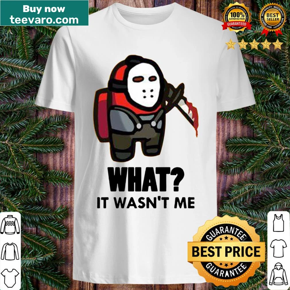 Humorous Among Us t-shirt featuring Jason and It Wasn't Me text