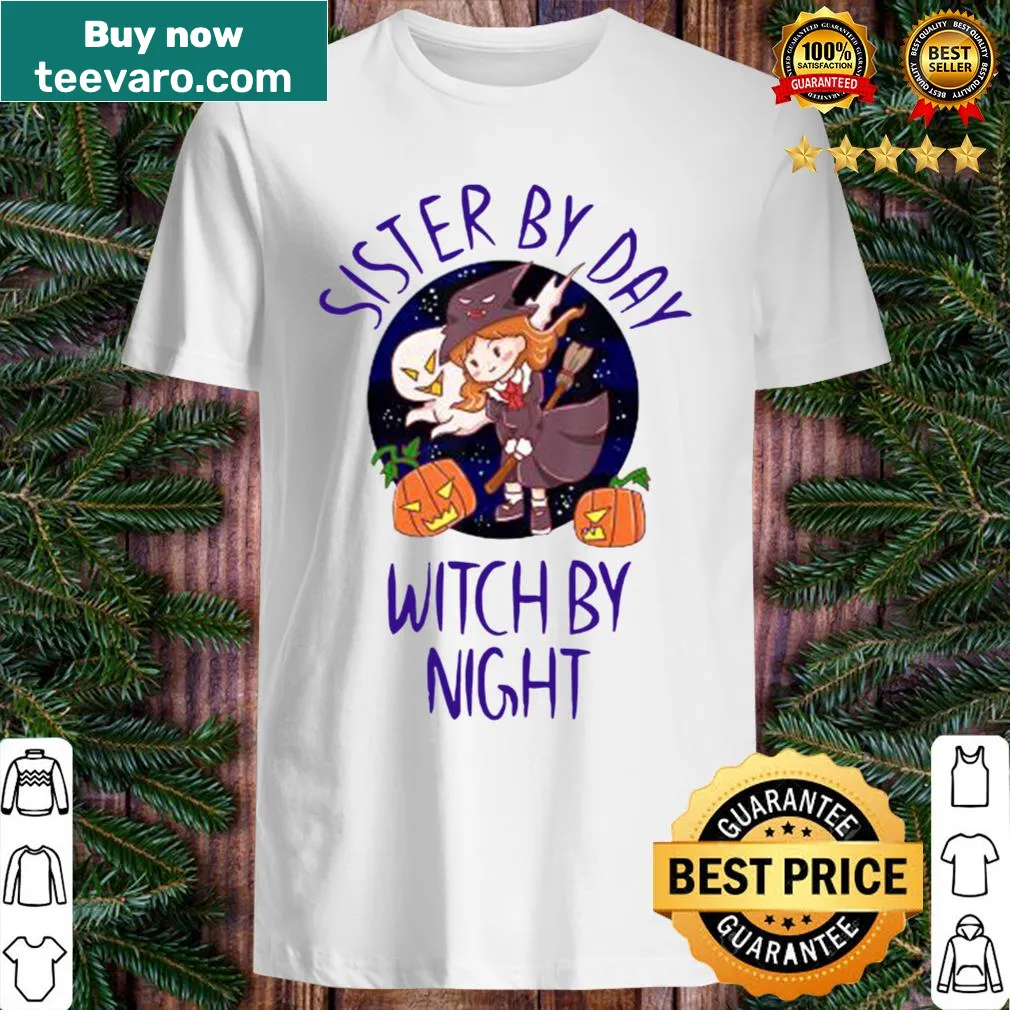 Halloween shirt with 'Sister by Day Witch by Night' text