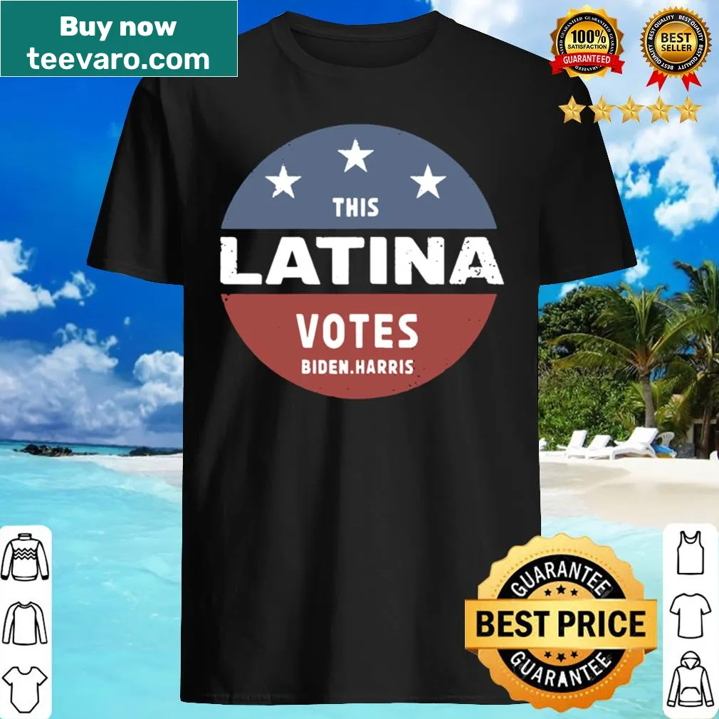 Inspirational shirt supporting Biden-Harris with text for Latina voters