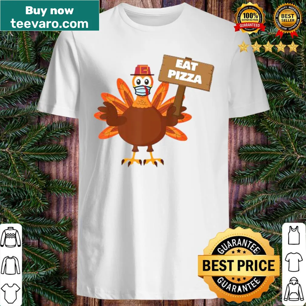 Funny Thanksgiving shirt with turkey eating pizza