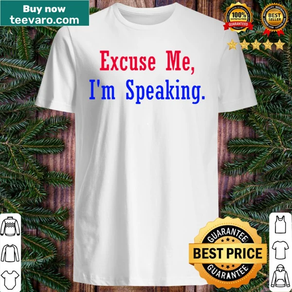 Vintage shirt with 'Excuse Me, I'm Speaking' and Kamala for political discourse.