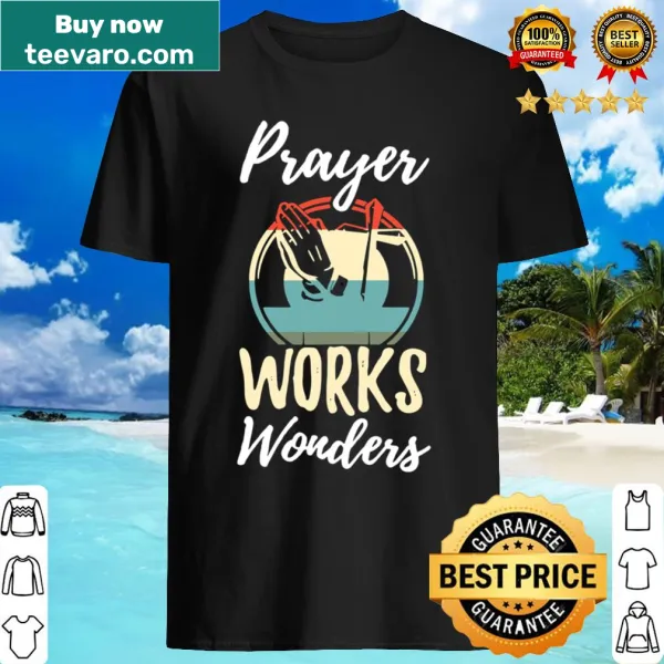 Vintage-style shirt with the message Prayer Works Wonders