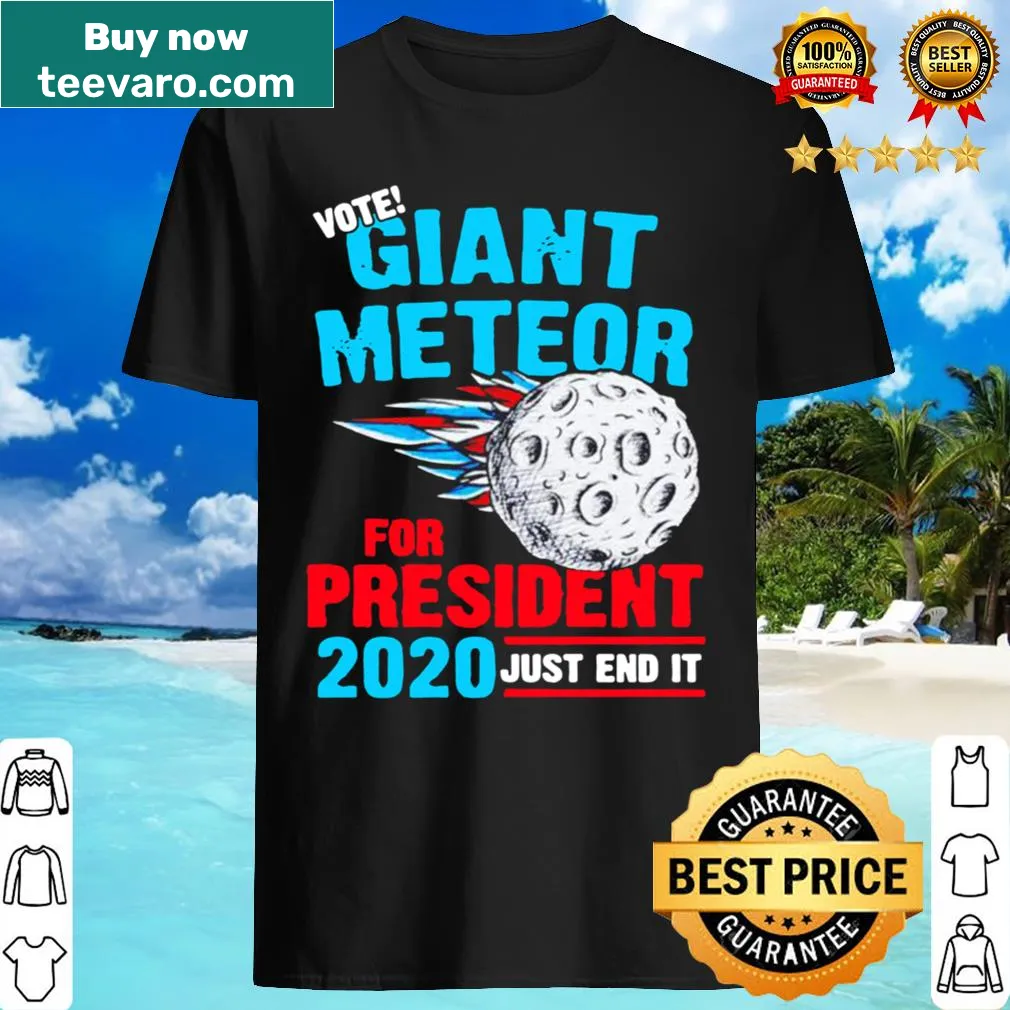 Funny political shirt advocating for 'Vote Giant Meteor'