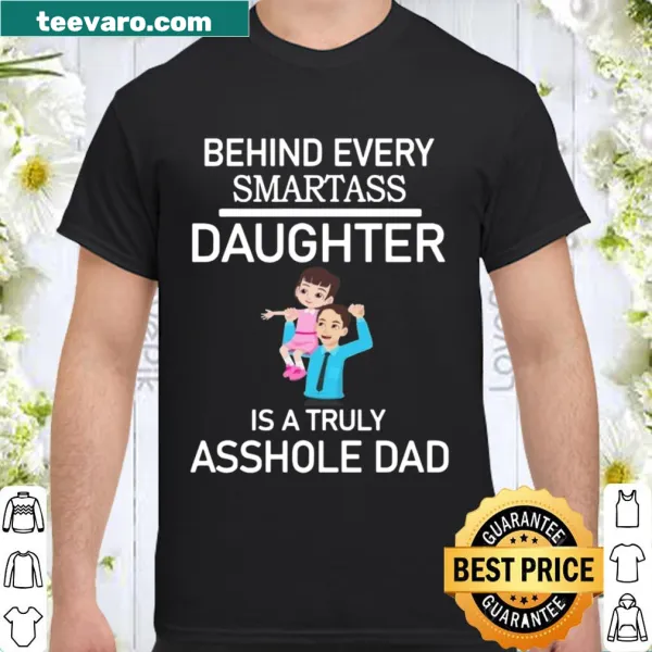 Funny shirt about the relationship between a daughter and her dad