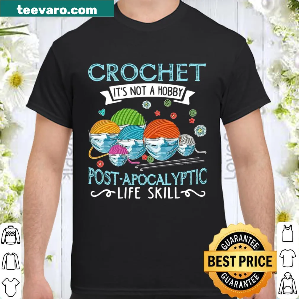 Text shirt stating crochet is not a hobby but a life skill.