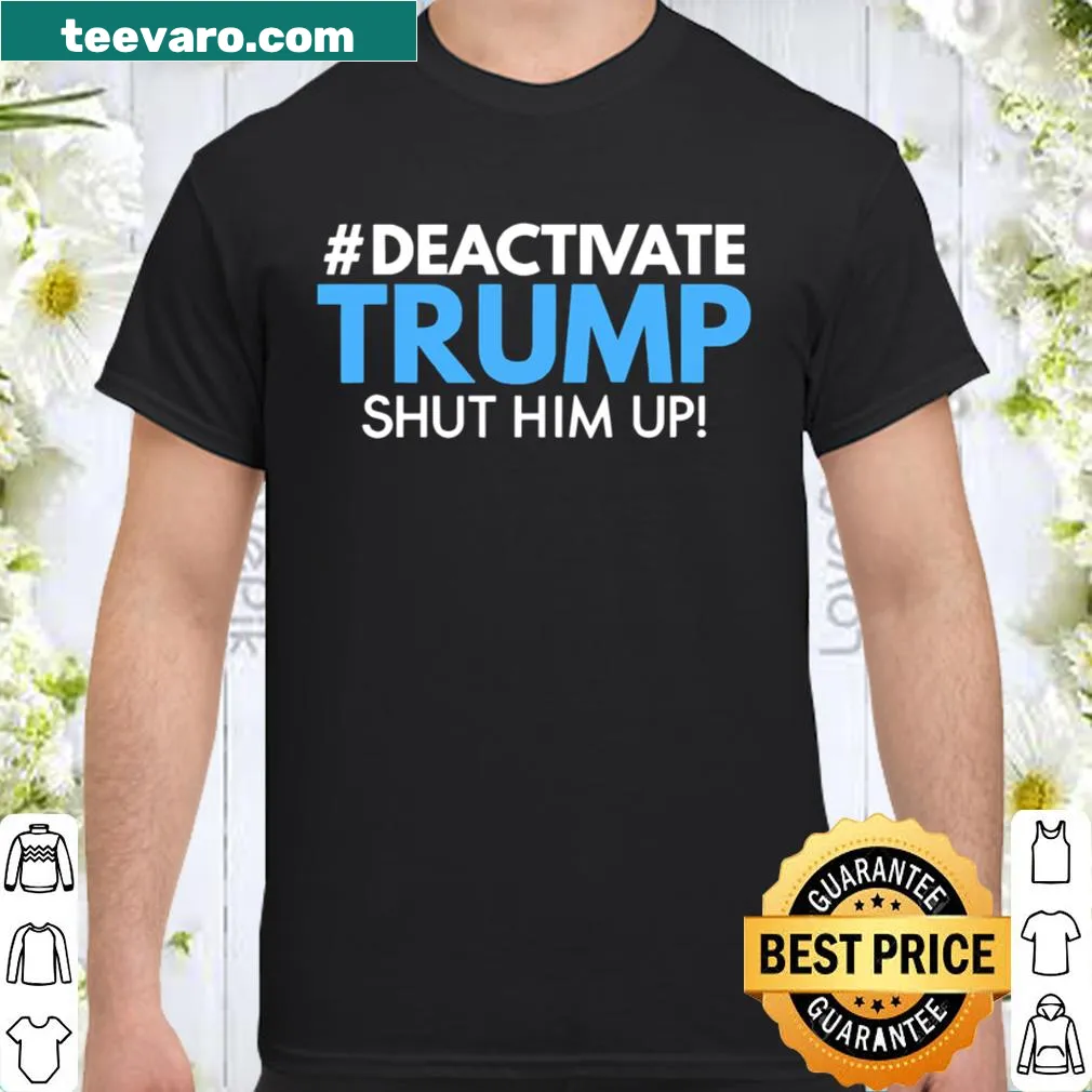 Political shirt with 'Deactivate Trump' slogan