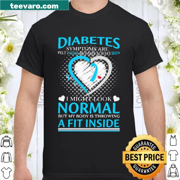 Shirt with text about diabetes symptoms being unseen
