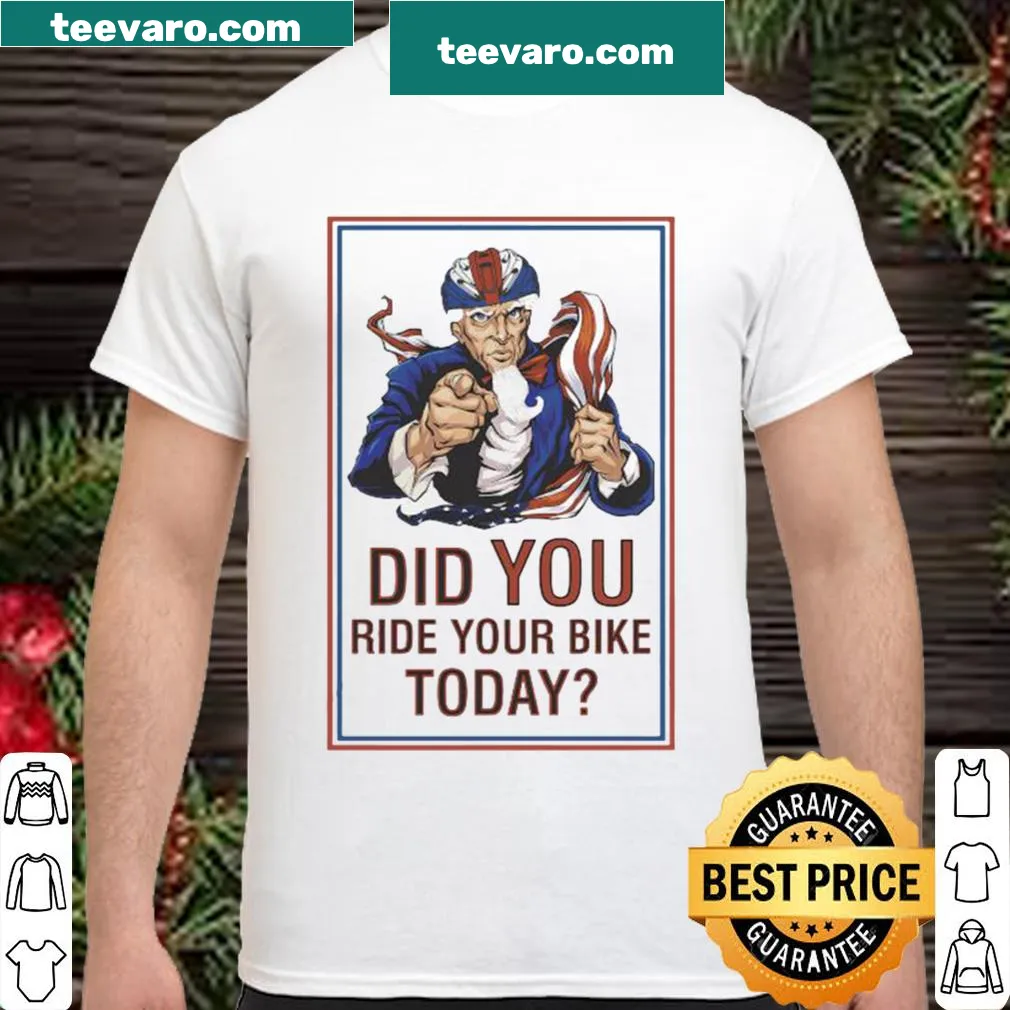 Shirt asking 'Did you ride your bike today, America?'
