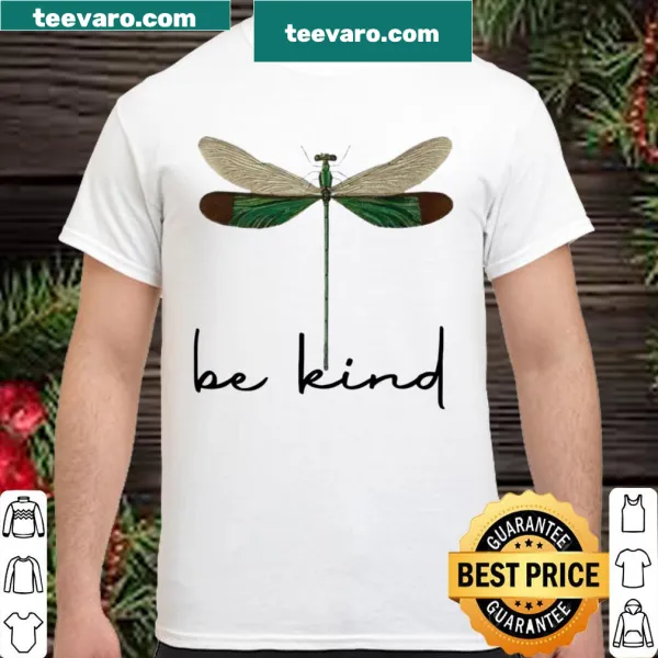 Shirt with a dragonfly and 'Be Kind' message