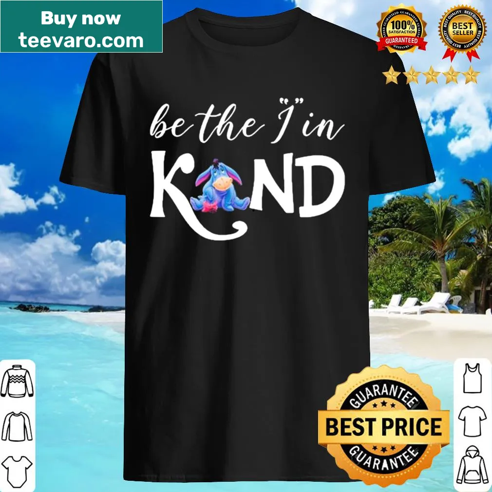 Eeyore shirt with 'Be the In Kind' text