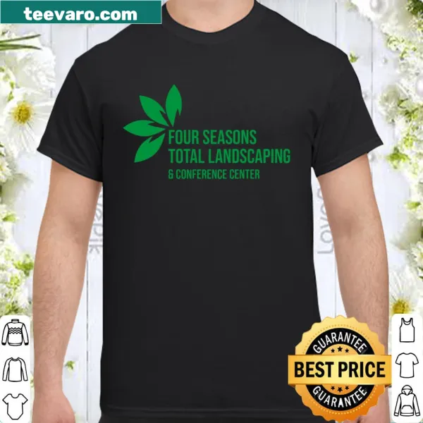 Political humor shirt referencing Four Seasons Total Landscaping