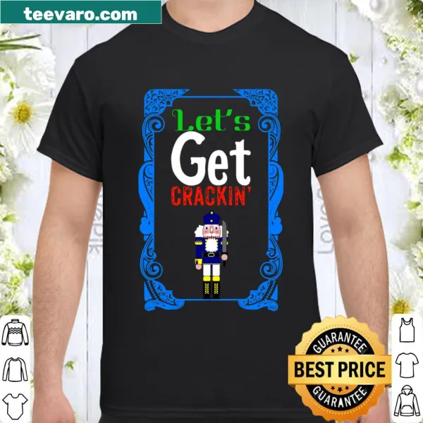 Cartoon nutcracker design with 'Let's Get Crackin' text for Christmas