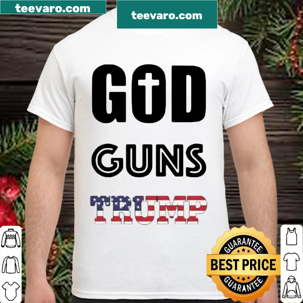 Patriotic shirt featuring God, Guns, and Trump graphics