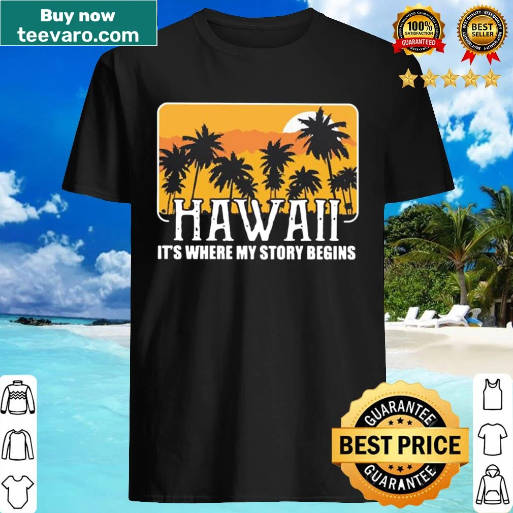Hawaii-themed shirt with a quote about beginnings and adventures