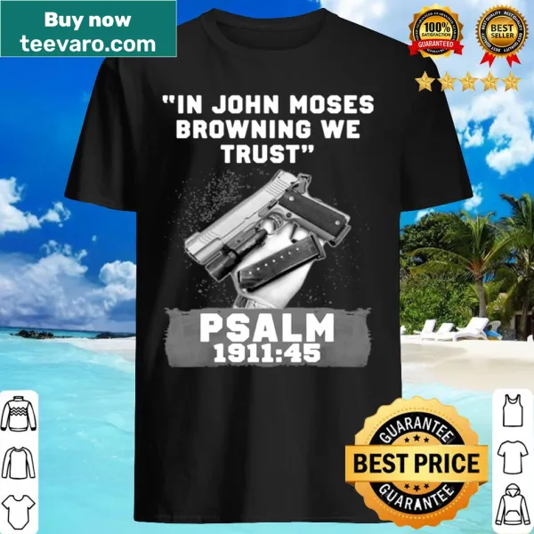 Faith-inspired shirt featuring John Moses Browning's legacy