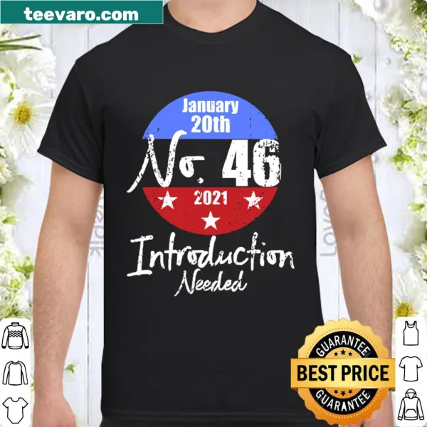 T-shirt with text 'January 20th No 46 2021'
