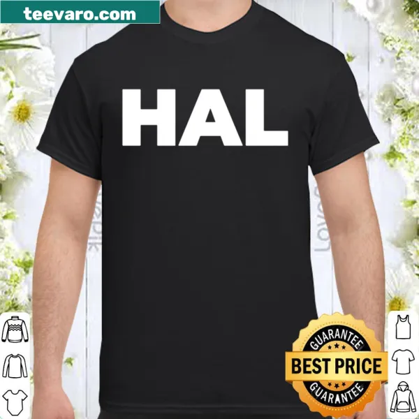 Shirt featuring the word 'Hal' as a tribute to comedian John Mulaney