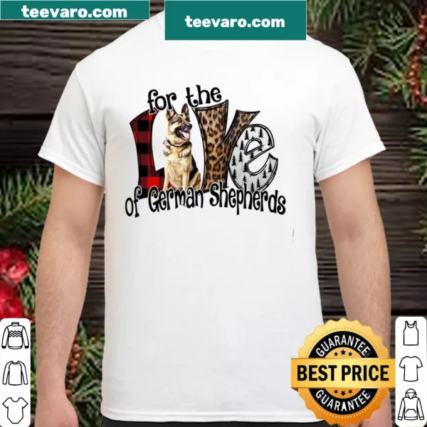 Shirt expressing love for German Shepherds with heartfelt text