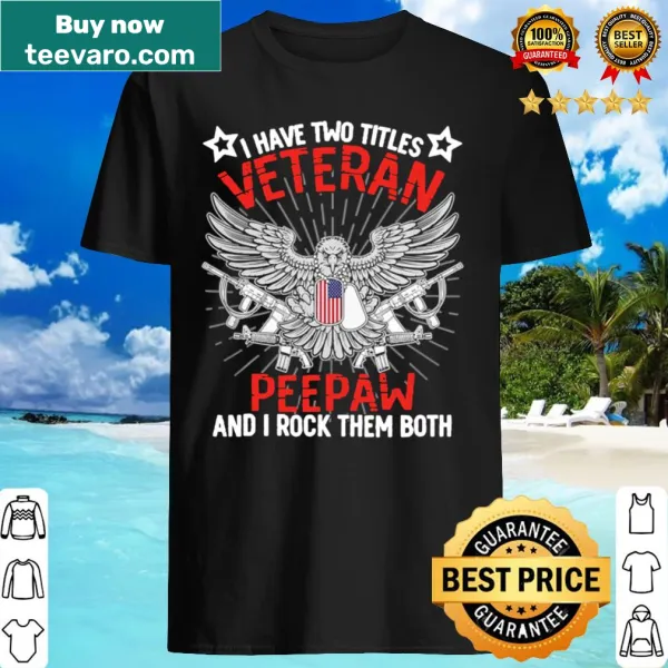 Vintage shirt for grandpas with titles 'Veteran' and 'PeePaw'