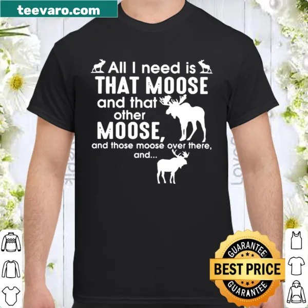 Funny moose-themed shirt with playful typography design