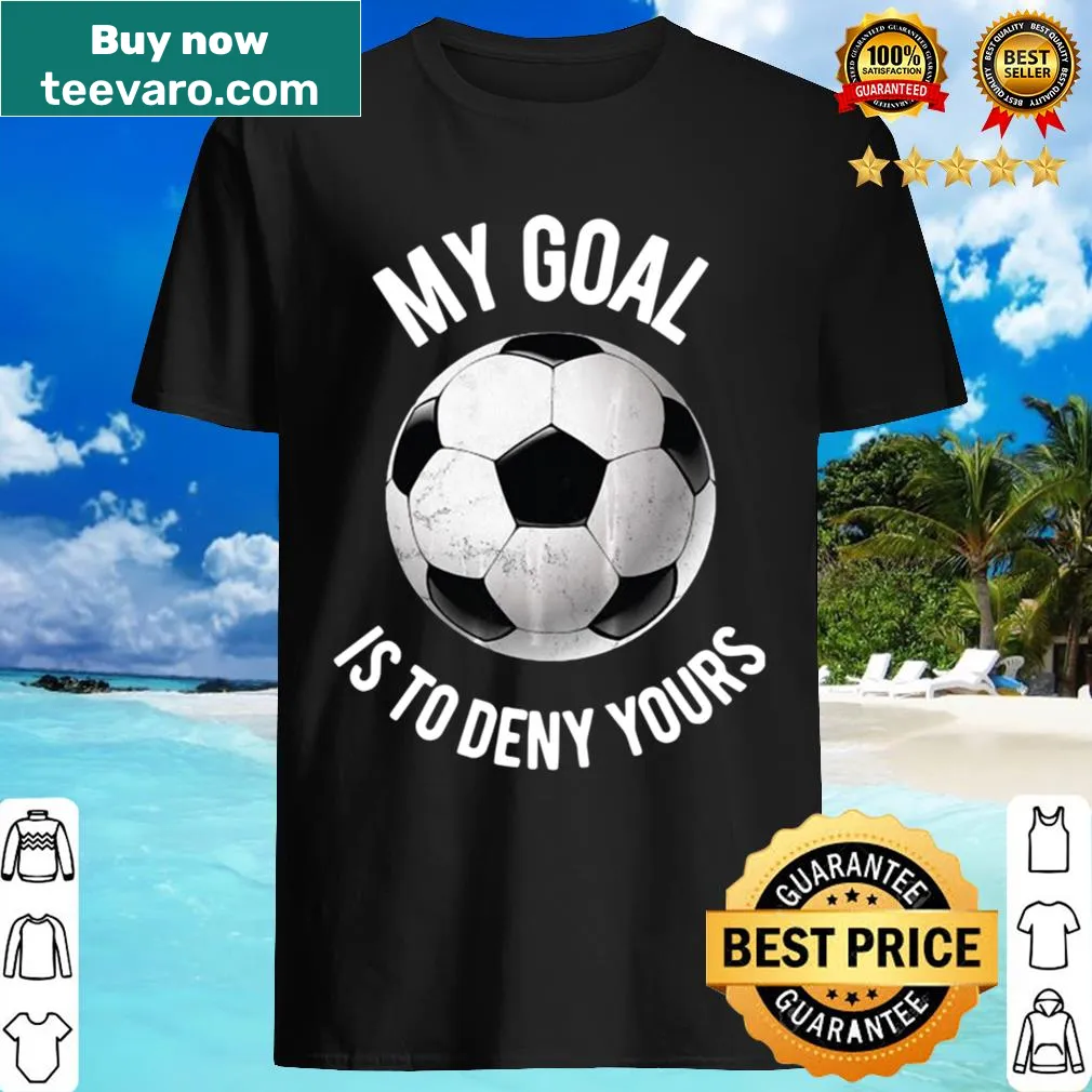 Soccer-themed shirt with a humorous goal-denying statement