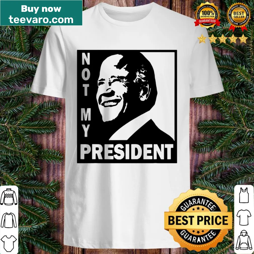Text shirt with the phrase 'Not My President' prominently displayed