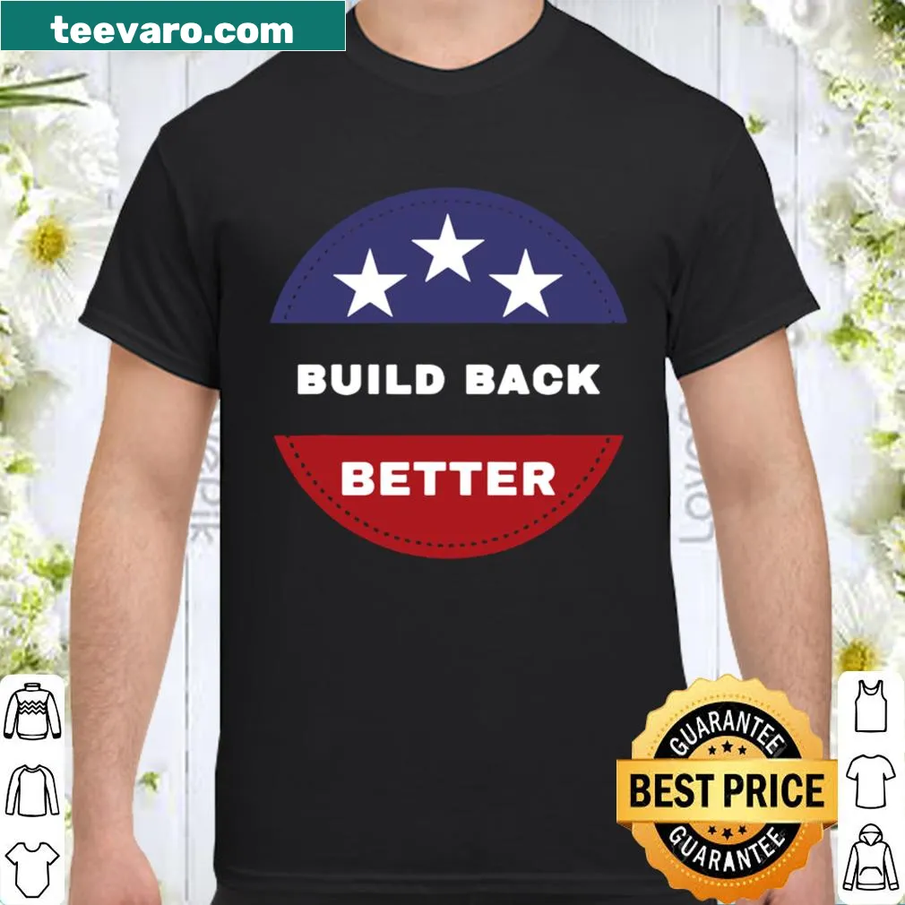 Official shirt with the phrase 'Build Back Better' in bold typography