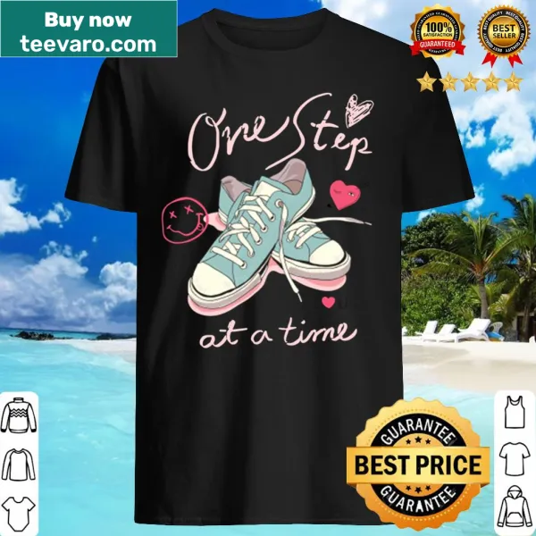 Inspirational shirt with the phrase 'One Step At a Time'