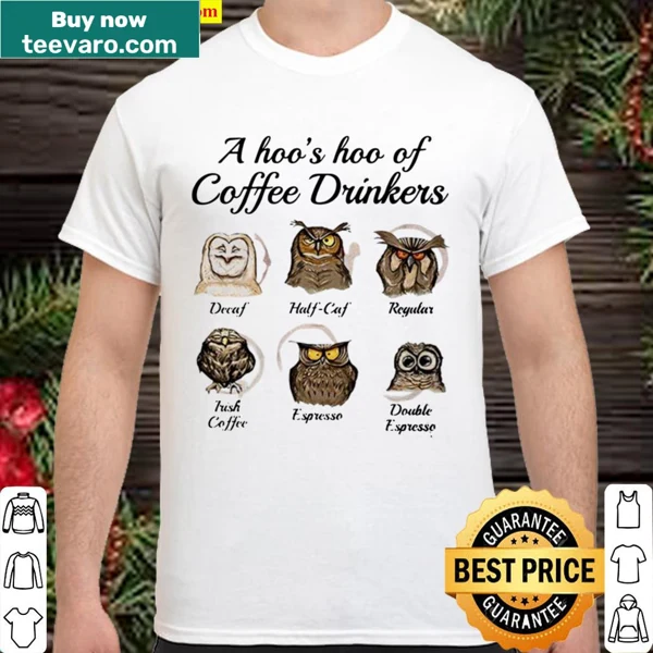 Funny coffee drinkers shirt with owl graphic and humorous text