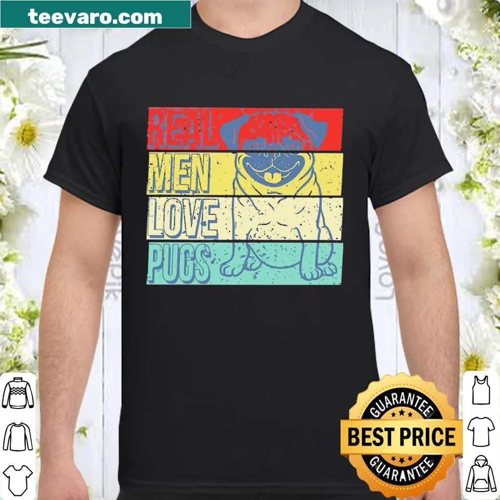 Vintage-style shirt with the phrase 'Real men love Pugs' in playful font