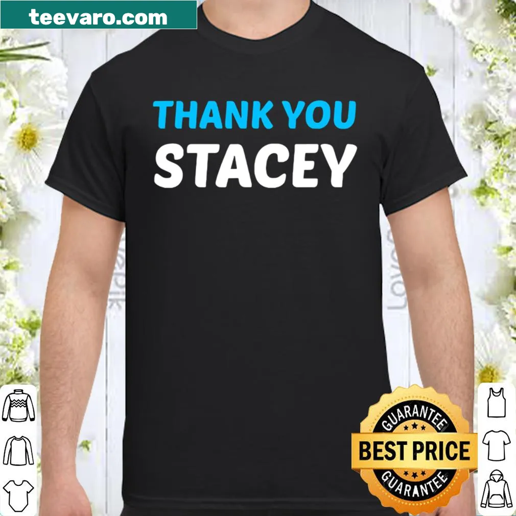 Hand-lettered graphic thank you Stacey shirt