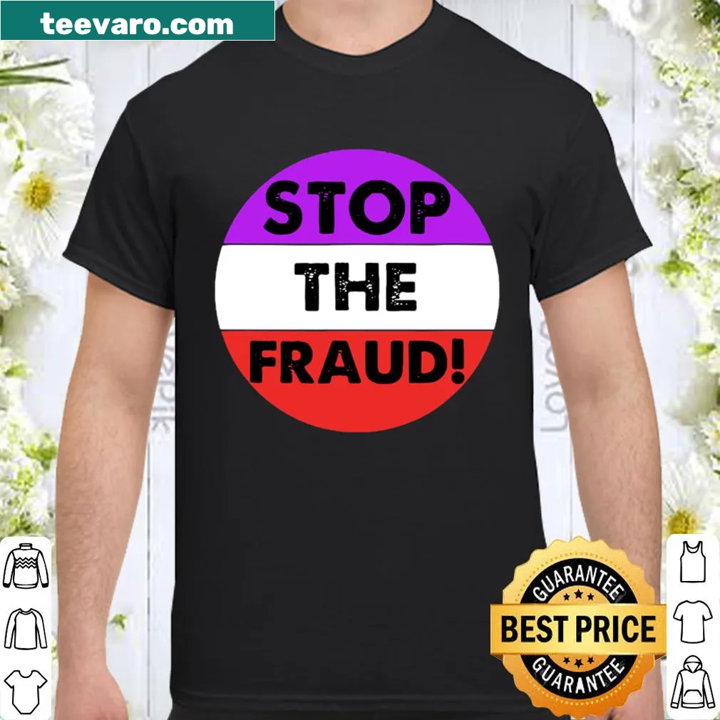 Political shirt with bold text about fraud in the 2020 election
