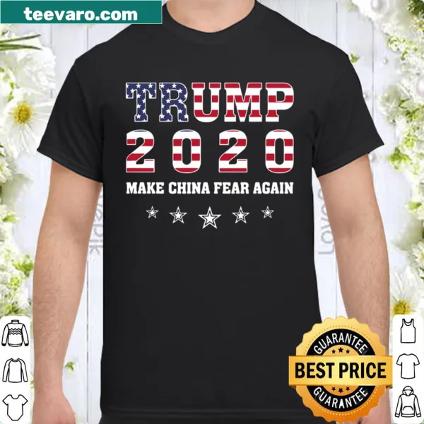 Shirt with the phrase 'Trump 2020 make China fear again' in bold typography
