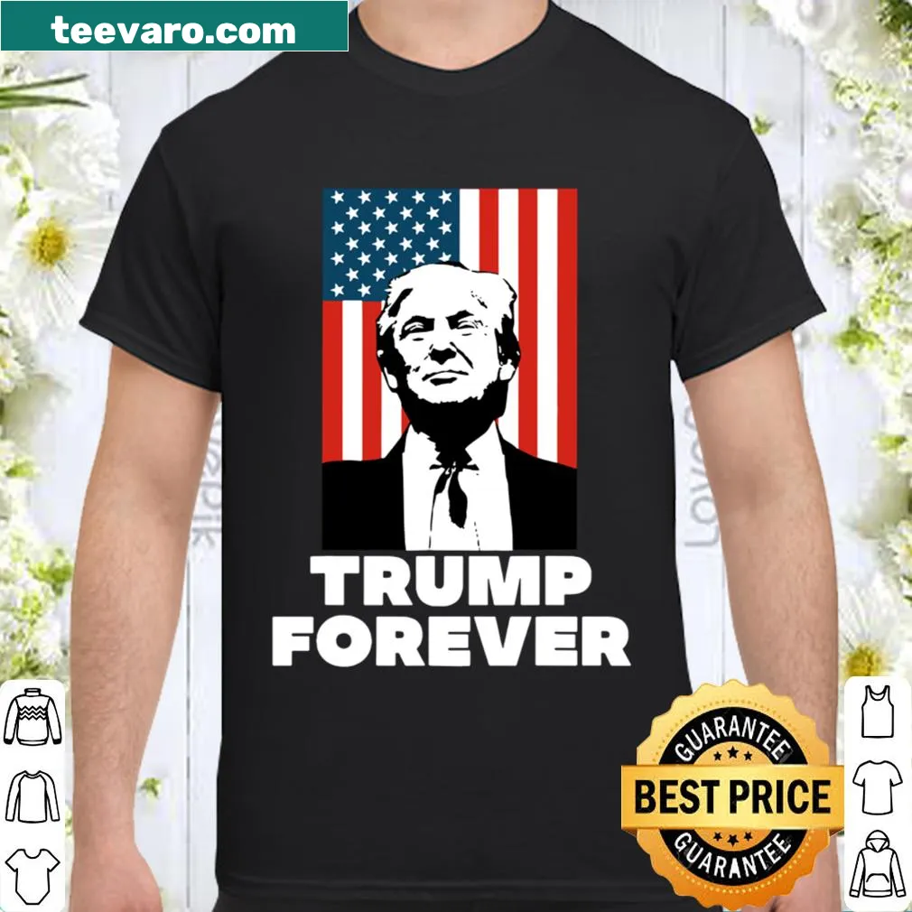 Shirt with 'Trump Forever' text and American flag design