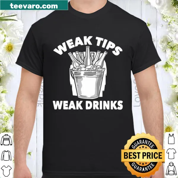 Humorous bartender t-shirt with weak tips and drinks text