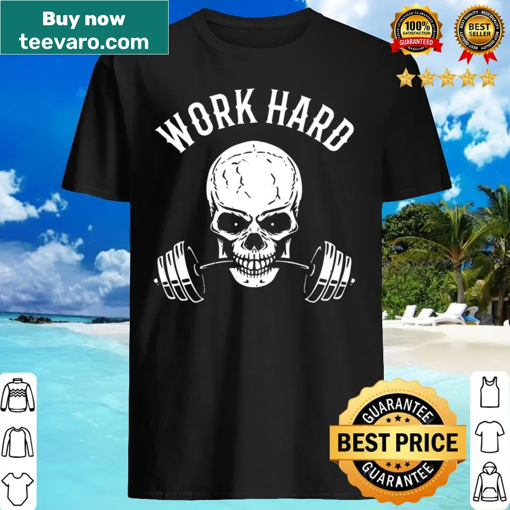 Motivational workout shirt emphasizing hard work and fitness