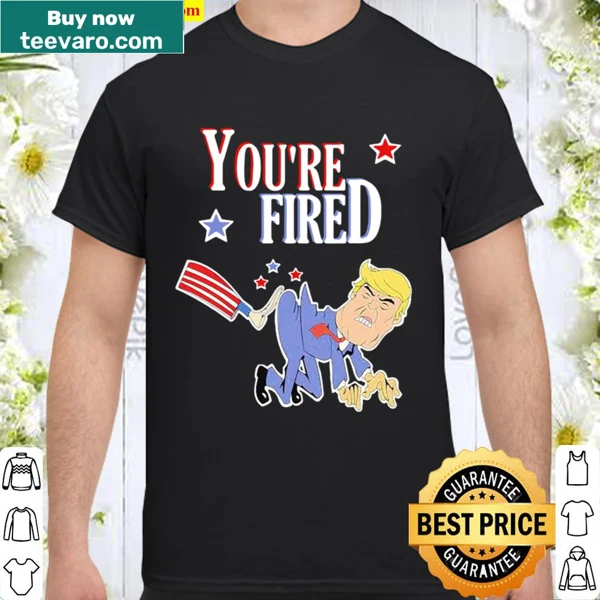 T-shirt featuring the phrase You're Fired and an American flag