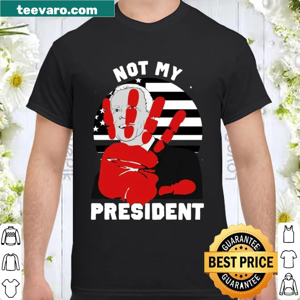 Shirt with 'Not my president' text in bold design