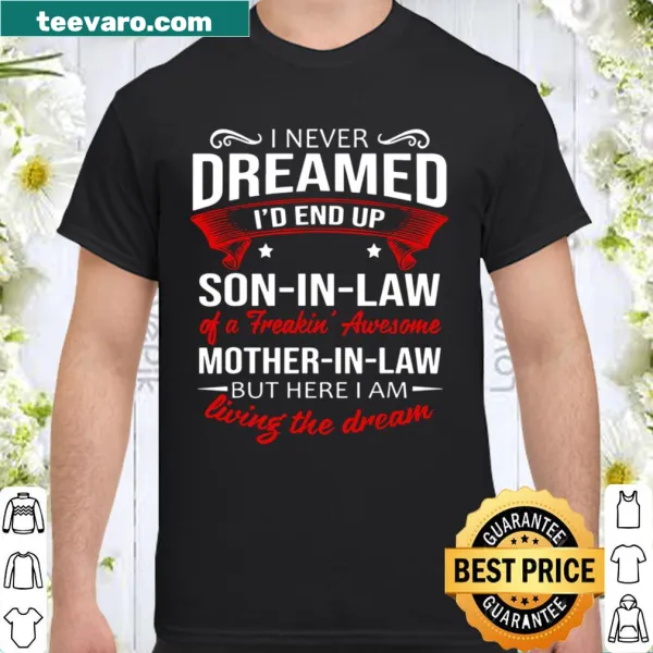 Funny son-in-law shirt with humorous text about mother-in-law