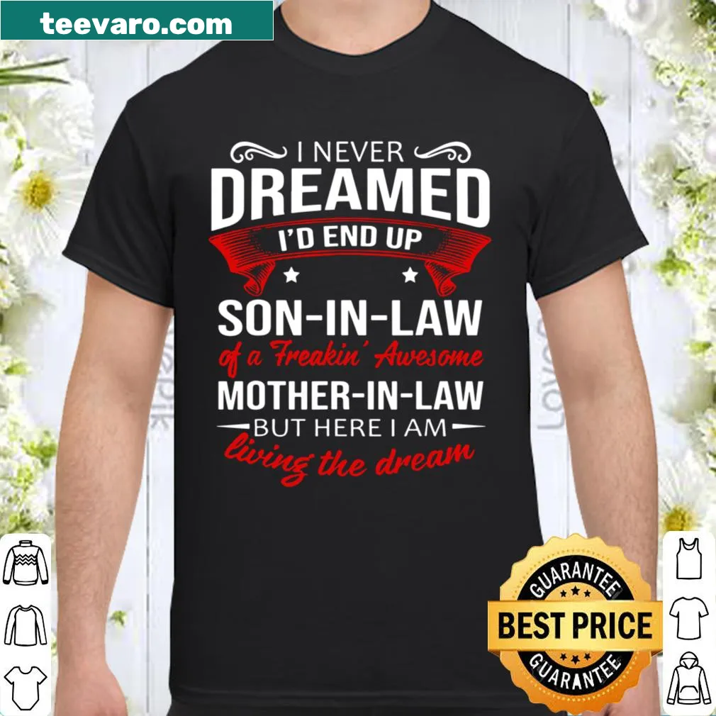 Funny son-in-law shirt with humorous text about mother-in-law
