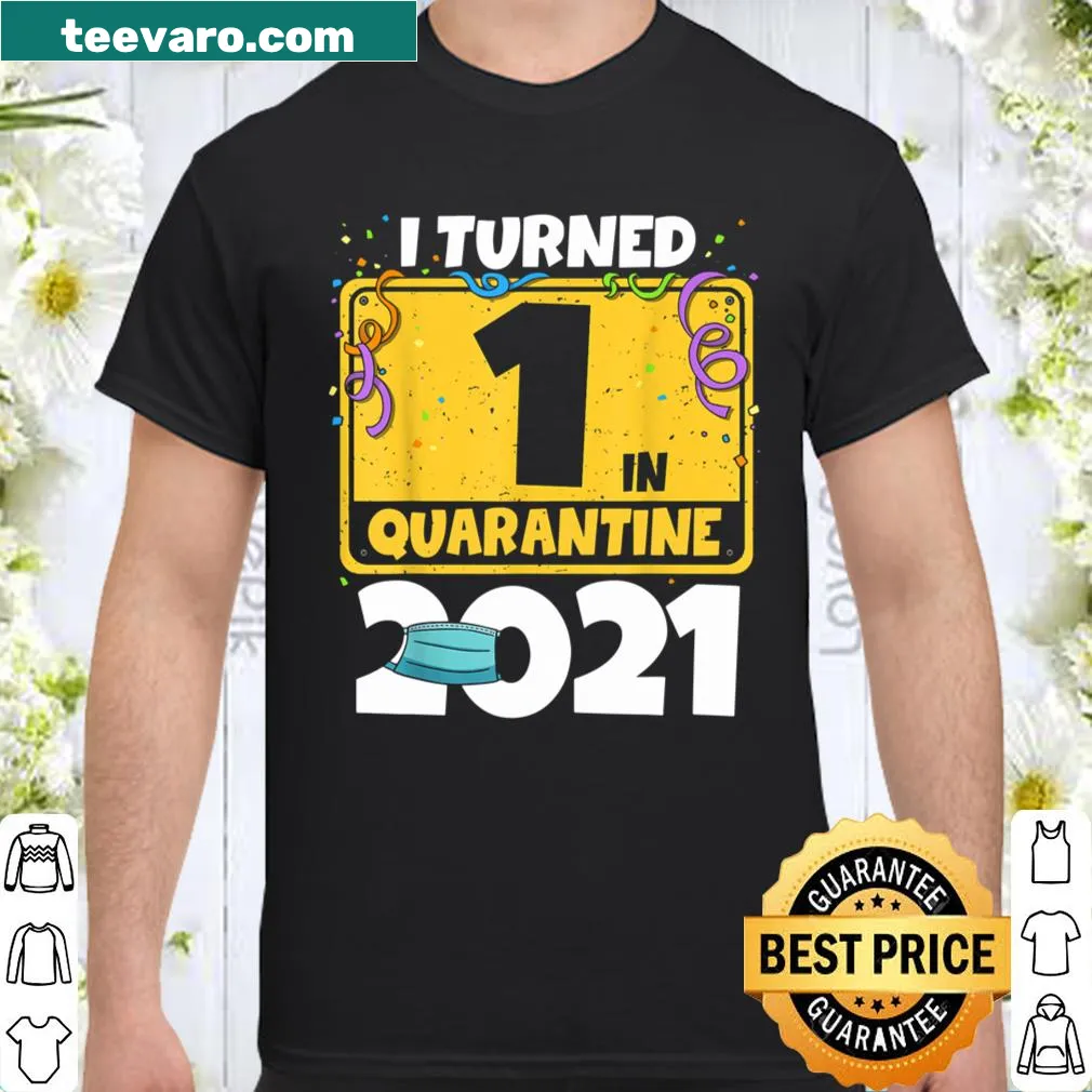 Shirt for kids turning one in quarantine with playful text