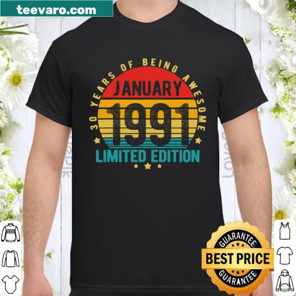 30th birthday T-shirt for January 1991