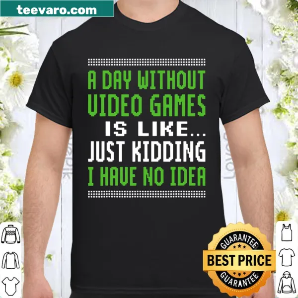 Gaming-themed shirt with humorous text about video games