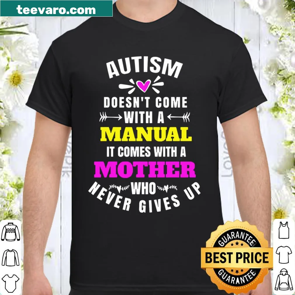 Inspirational shirt for mothers about autism