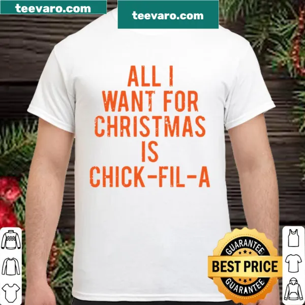Funny Christmas T-shirt with Chick-fil-A desire text