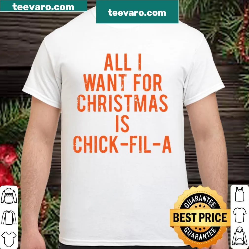 Funny Christmas T-shirt with Chick-fil-A desire text