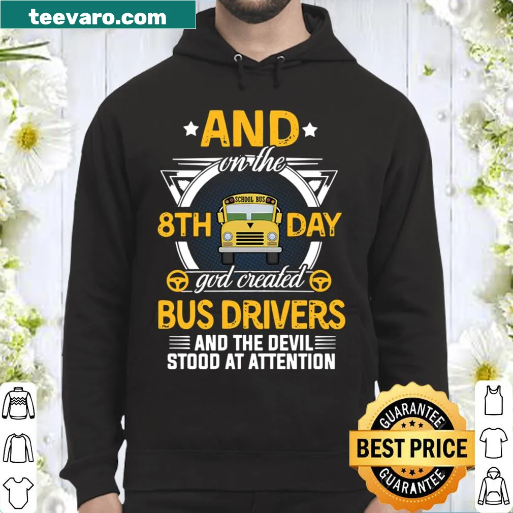 Shirt honoring bus drivers with humorous text — on a hoodie