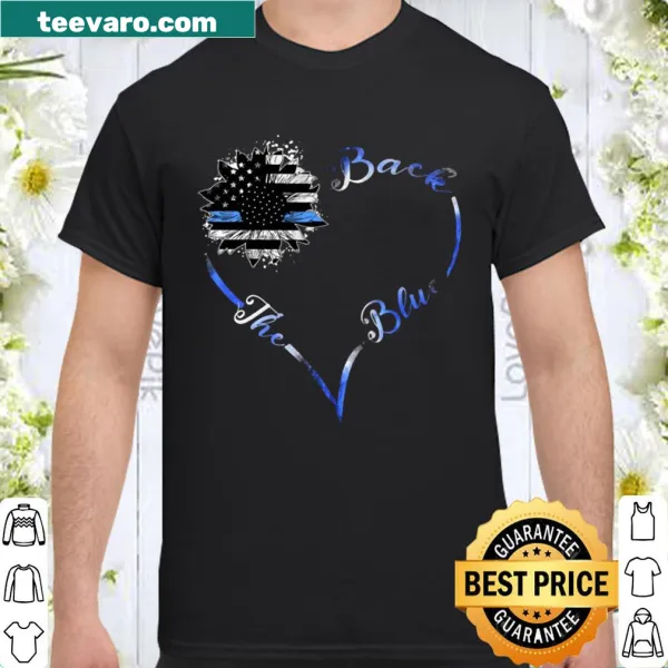 Shirt featuring a blue heart and text 'Back The Blue' for law enforcement support.