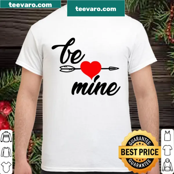 Be Mine shirt with romantic graphic for Valentine's Day