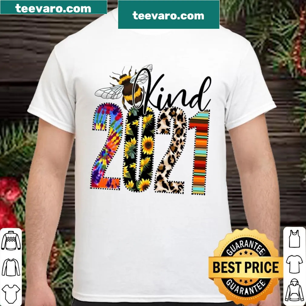 Bee Kind 2021 shirt with cheerful illustration and message